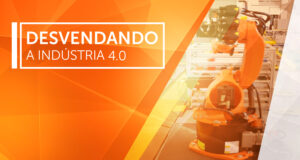 Desvendando a Indústria 4.0